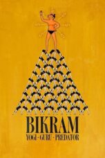 Bikram: Yogi, Guru, Predator (2019)
